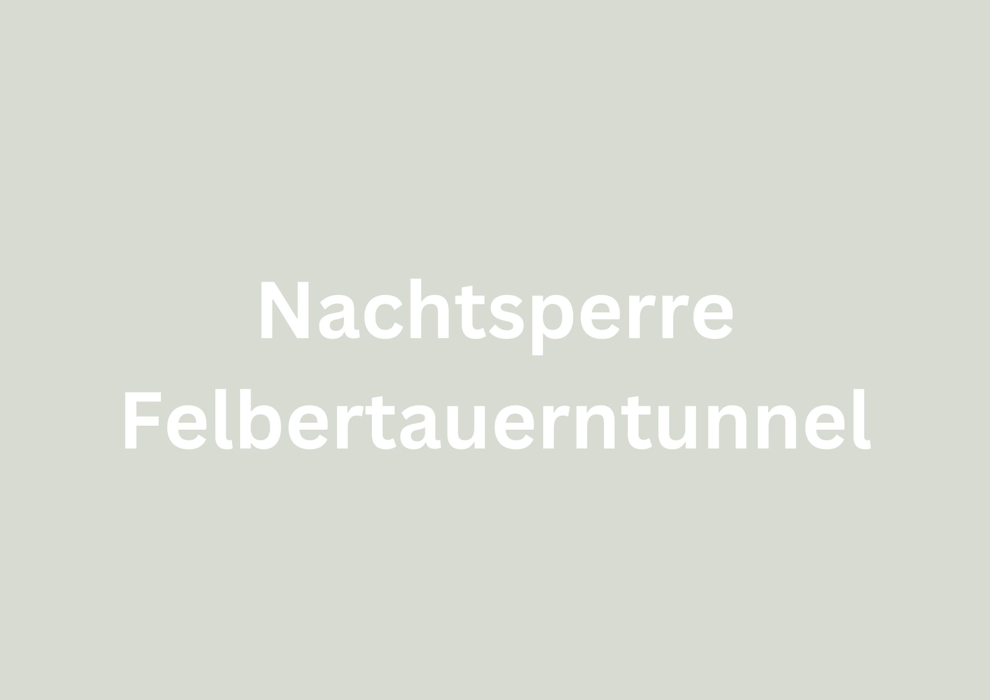 Nachtsperre Felbertauerntunnel